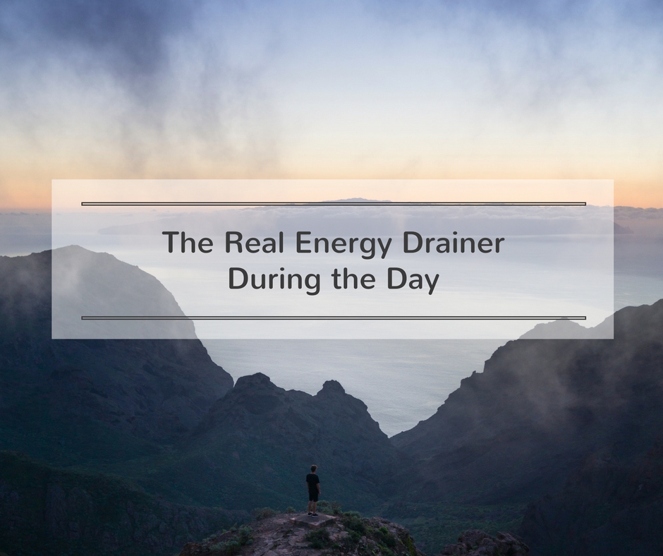 The Real Energy Drainer During the Day